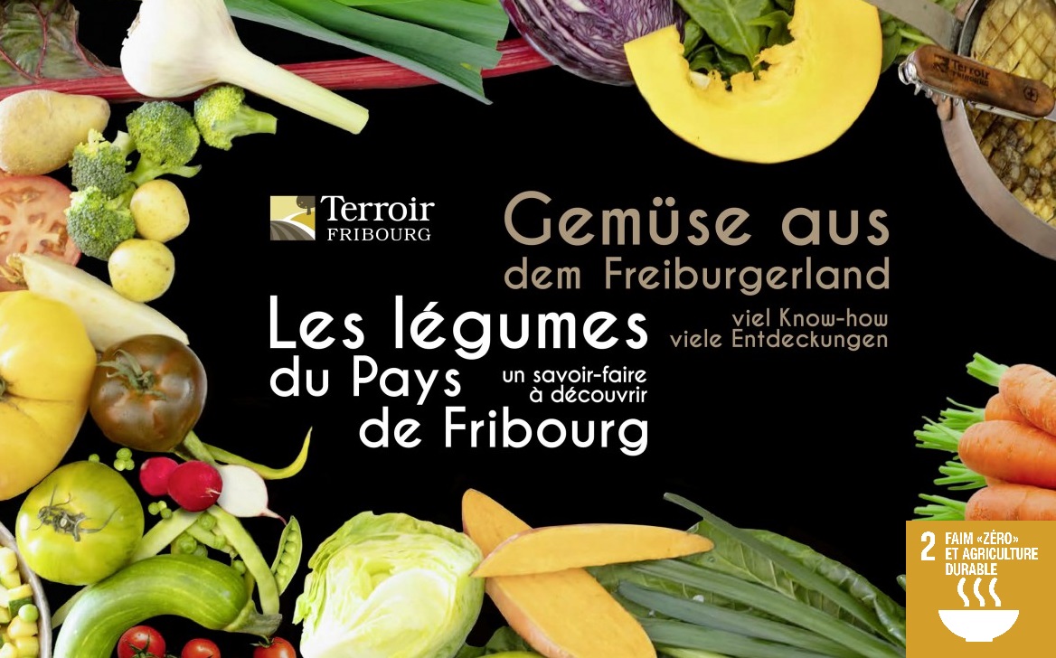 Les légumes du pays de Fribourg, un savoir-faire à découvrir 
par Terroir Fribourg