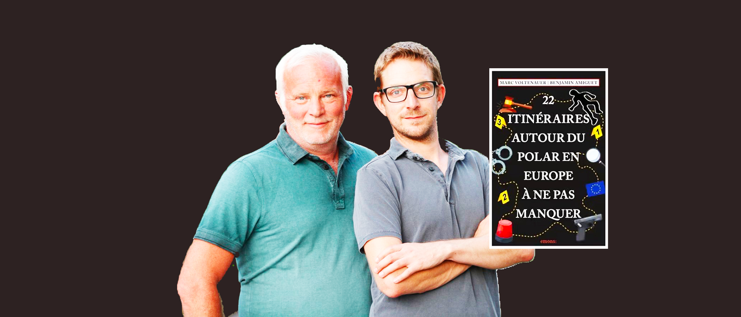 Marc Voltenaeur & Benjamin Amiguet 22 Itinéraires autour du polar en Europe à ne pas manquer